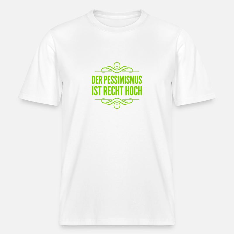 ich bin ein Pessimist -  RELAXED FIT Unisex Organic T-Shirt - Weiß