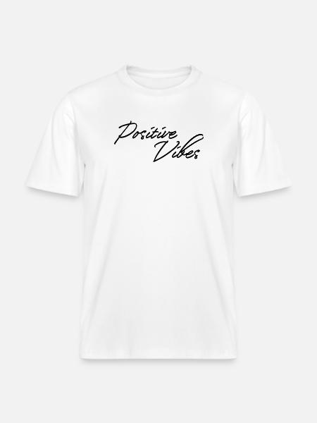 Positive Vibes -  RELAXED FIT Unisex Organic T-Shirt - white