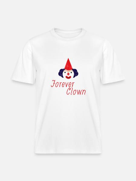 Clown: Forever Clown - Gift - RELAXED FIT Unisex Organic T-Shirt - white