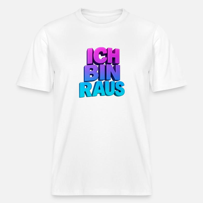 Ich Bin Raus 3D Gradient -  RELAXED FIT Unisex Organic T-Shirt - Weiß