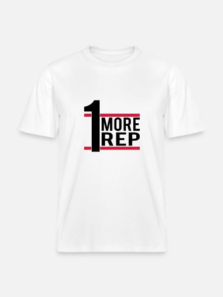 1 More Rep -  RELAXED FIT Unisex Organic T-Shirt - white