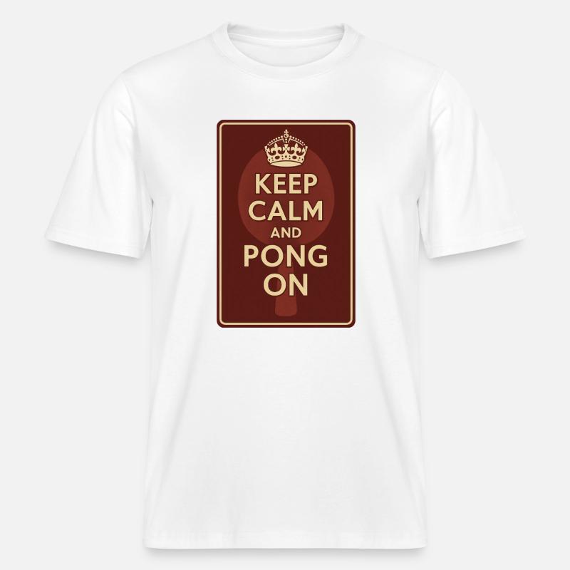 Keep Calm and Pong On / Ping - T-shirt unisexe RELAXED FIT en coton bio - blanc