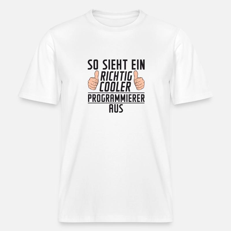 Programmierer | Software Entwickler | | Spruch -  RELAXED FIT Unisex Organic T-Shirt - Weiß