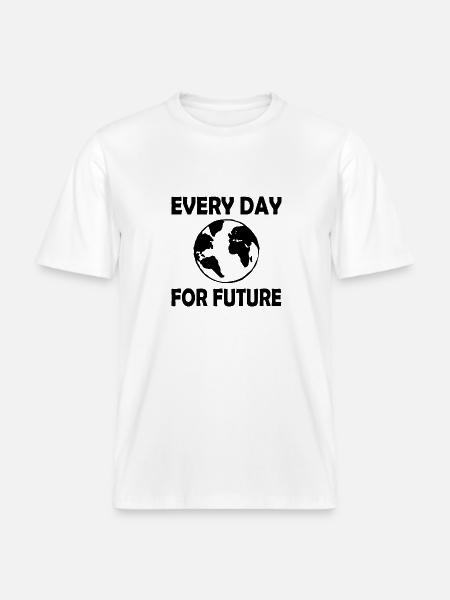 Every day for future - RELAXED FIT Unisex Organic T-Shirt - white