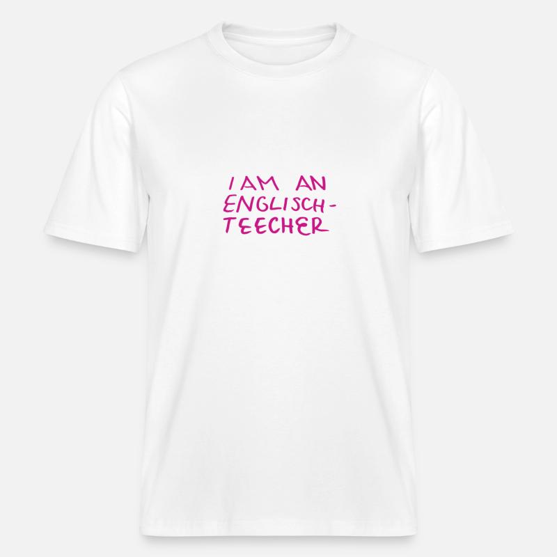Professeur d’anglais plein d’autodérision -  T-shirt unisexe RELAXED FIT en coton bio - blanc