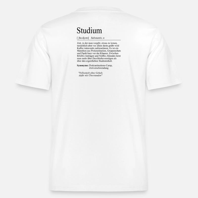 Unispruch "Studium" Student Geschenk, Studenten -  RELAXED FIT Unisex Organic T-Shirt - Weiß