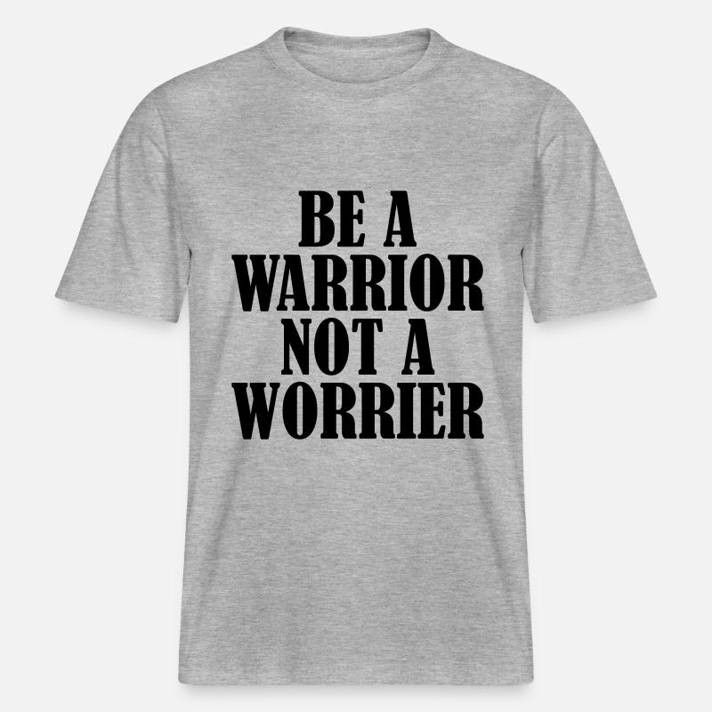 Be a Warrior -  T-shirt unisexe RELAXED FIT en coton bio - gris chiné