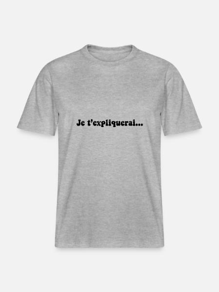 JE T EXPLIQUERAI -  T-shirt unisexe RELAXED FIT en coton bio - gris chiné