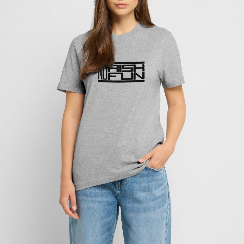 bar pas de risque pas de plaisir réclamation risque danger  T-shirt unisexe RELAXED FIT en coton bio