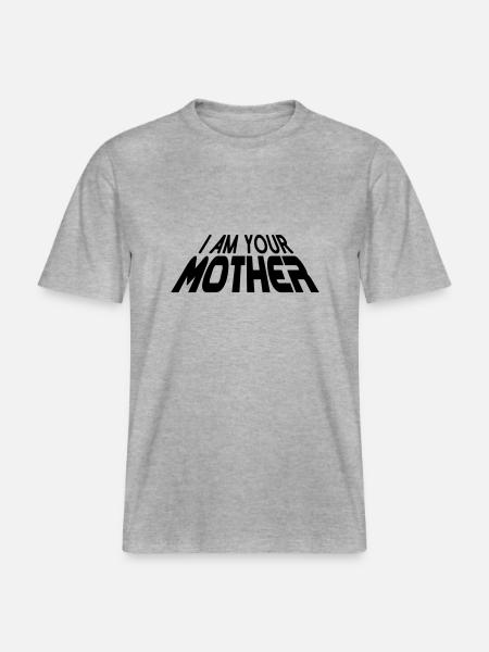 I am your MOTHER 3D (1c) -  RELAXED FIT Unisex Organic T-Shirt - heather grey