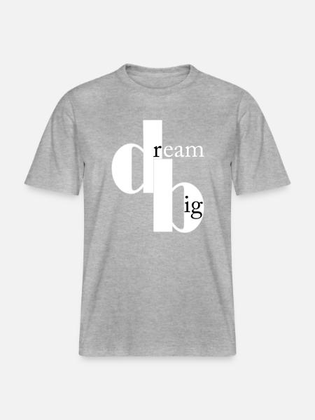 dream big - RELAXED FIT Unisex Organic T-Shirt - heather grey