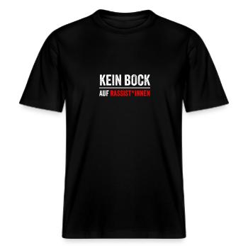 KEIN BOCK AUF RASSIST*INNEN -  RELAXED FIT Unisex Organic T-Shirt - Schwarz - Vorne - Alina (178cm) & Michal (187cm)