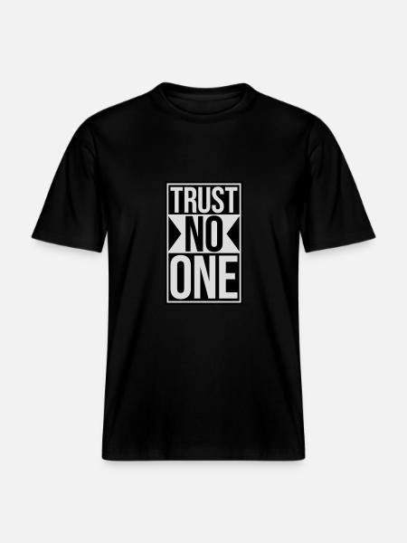 trust no one quote -  RELAXED FIT Unisex Organic T-Shirt - black