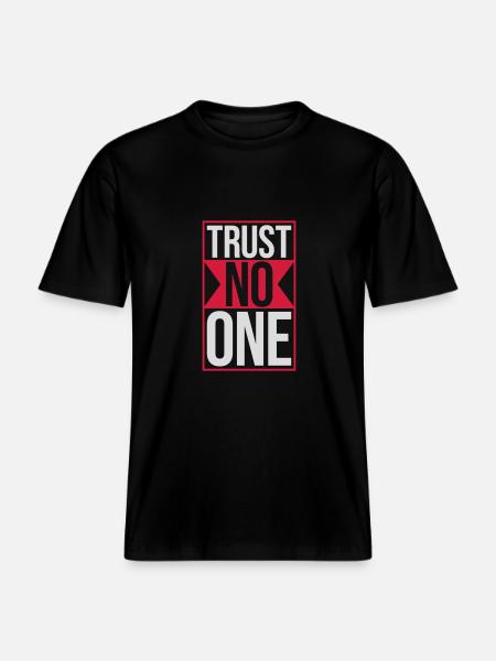 trust no one quote - RELAXED FIT Unisex Organic T-Shirt - black