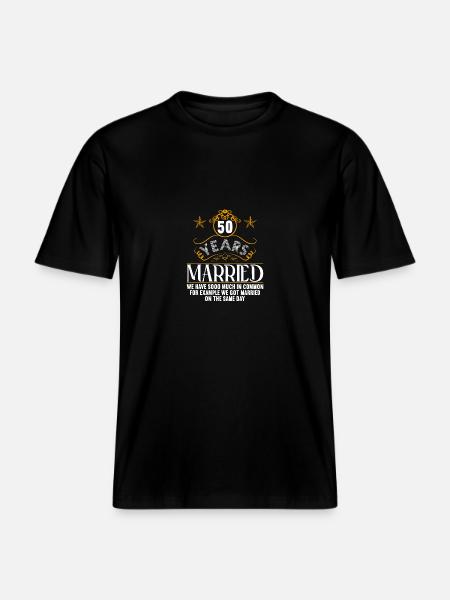We have a lot in common 50th wedding anniversary -  RELAXED FIT Unisex Organic T-Shirt - black