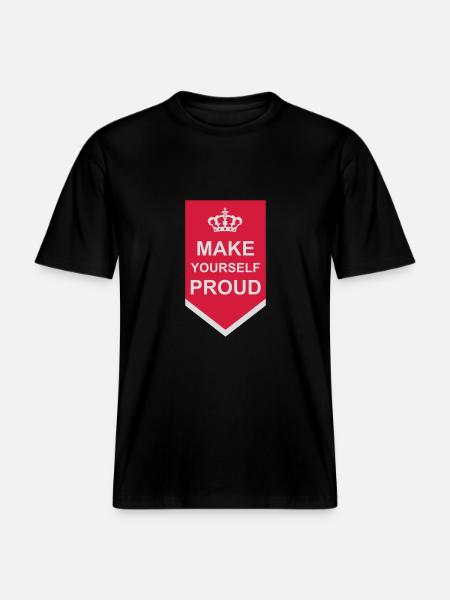 make yourself proud quote -  RELAXED FIT Unisex Organic T-Shirt - black