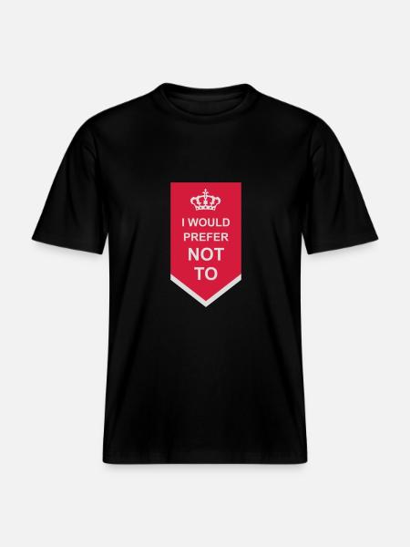 I prefer not to - RELAXED FIT Unisex Organic T-Shirt - black