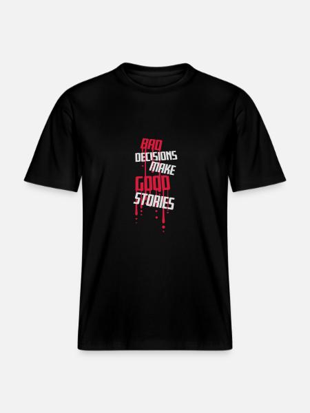 bad decisions great stories -  RELAXED FIT Unisex Organic T-Shirt - black