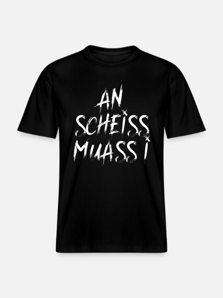 AN SCHEISS MUASS I -  RELAXED FIT Unisex Organic T-Shirt - Schwarz