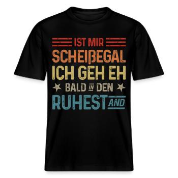 Scheißegal Ich geh eh bald in den Ruhestand -  RELAXED FIT Unisex Organic T-Shirt - Schwarz - Vorne - Alina (178cm) & Michal (187cm)