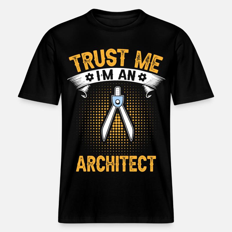 Architects Trust Me Engineering Design - RELAXED FIT Unisex Organic T-Shirt - black