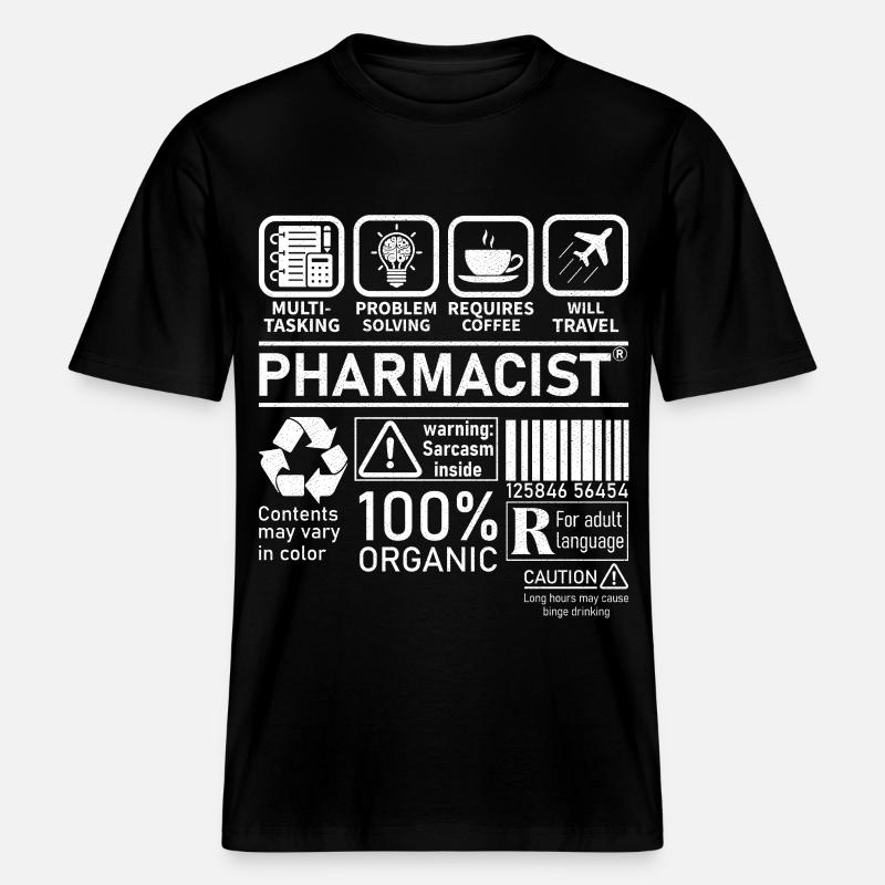 Pharmacist multi tasking problem solving -  RELAXED FIT Unisex Organic T-Shirt - black
