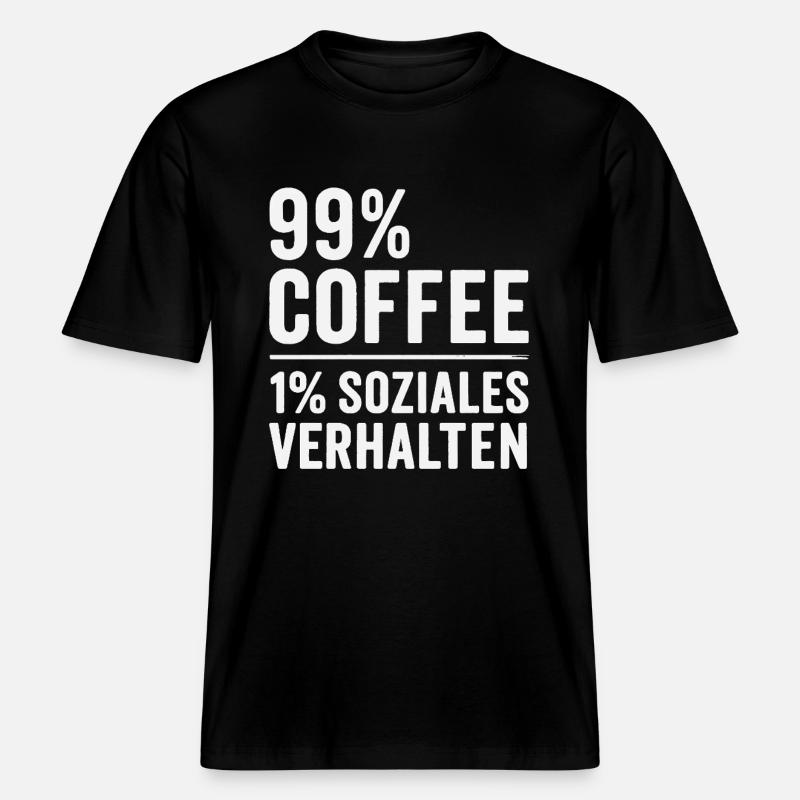 99% Coffee -  RELAXED FIT Unisex Organic T-Shirt - black