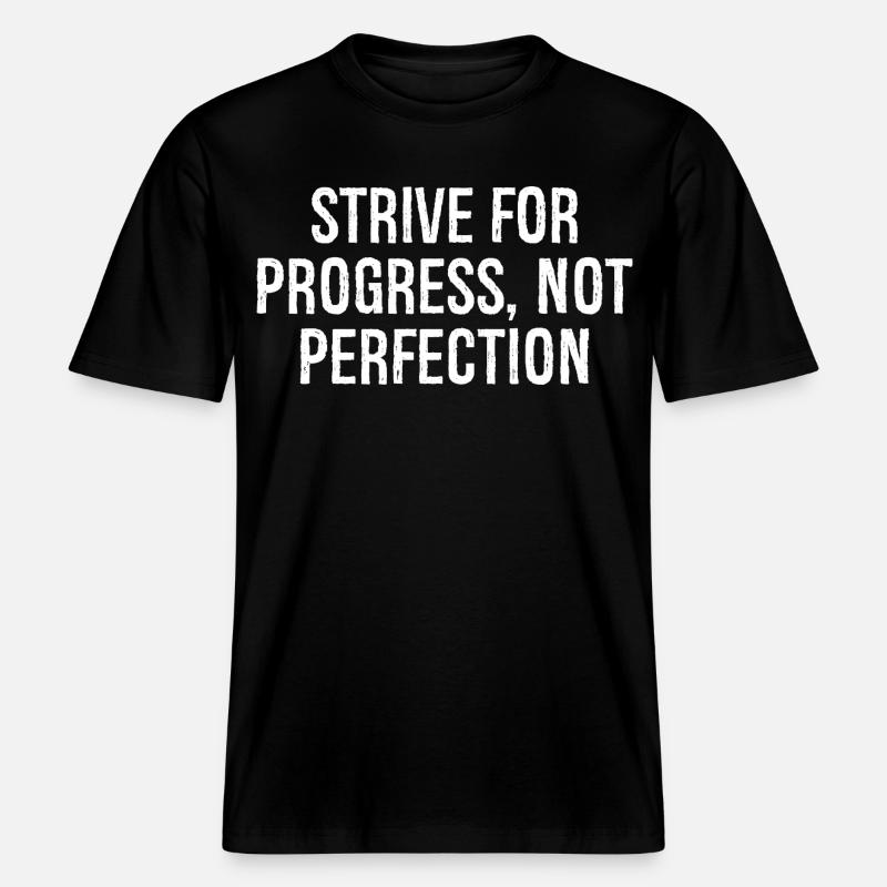 strive for progress not perfection -  RELAXED FIT Unisex Organic T-Shirt - black
