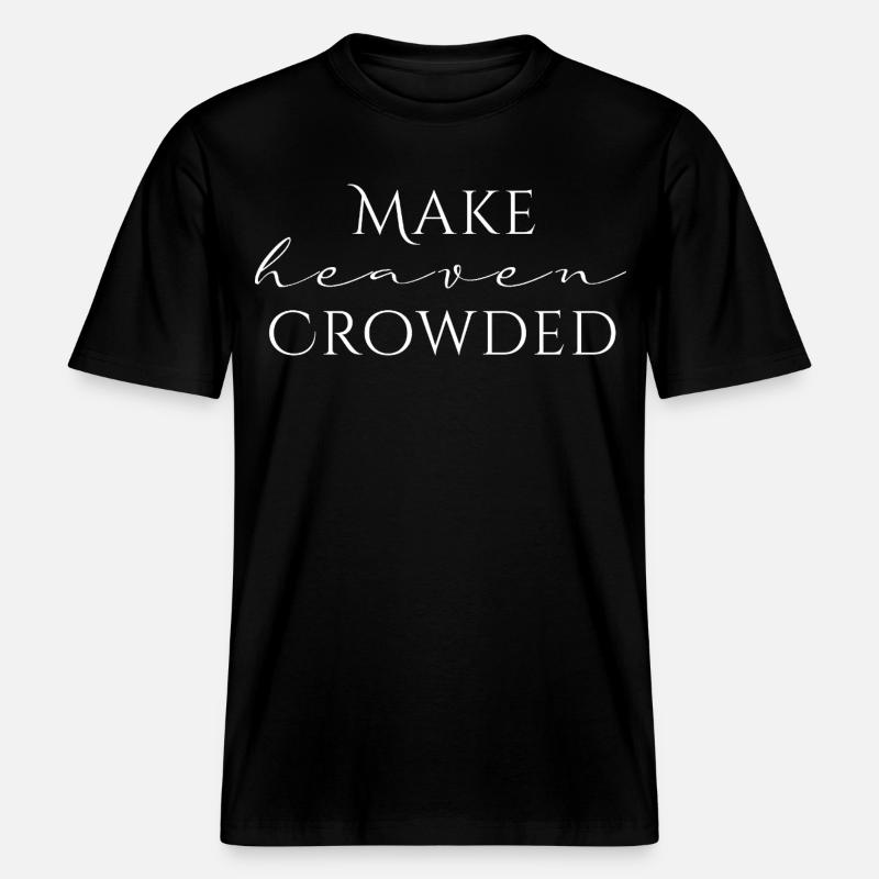 Make Heaven Crowded Glaube Design - RELAXED FIT Unisex Organic T-Shirt - Schwarz