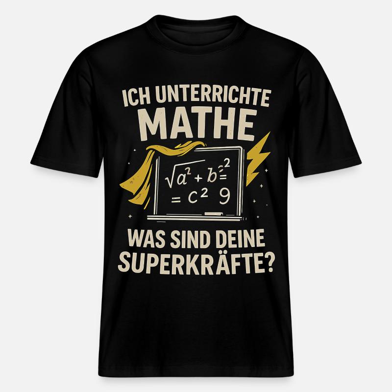 I teach math – your superpowers? - RELAXED FIT Unisex Organic T-Shirt - black