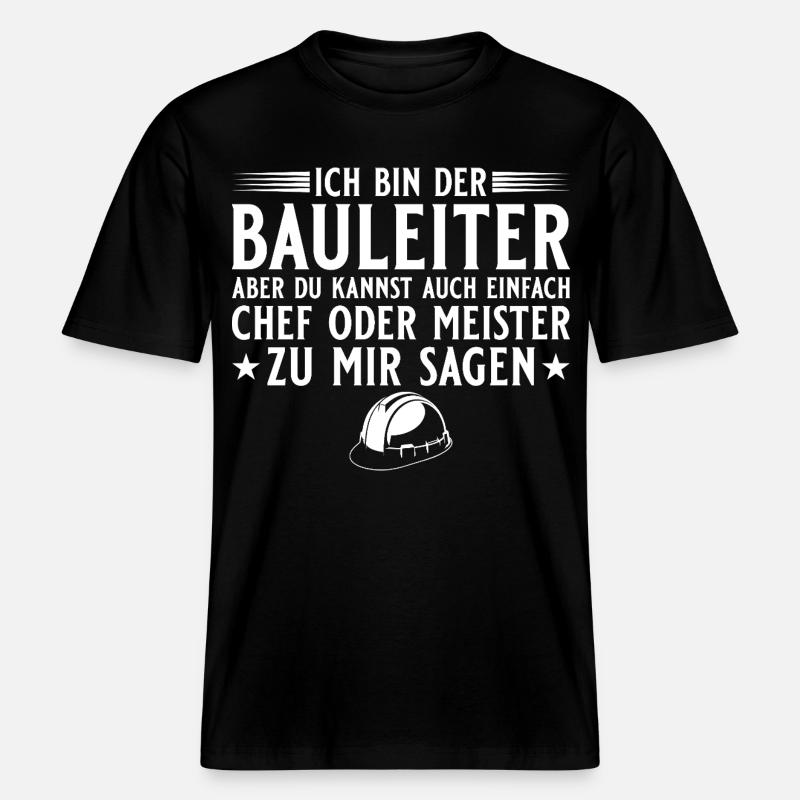 Bauleiter Hausbau Baustelle Chef oder Meister -  RELAXED FIT Unisex Organic T-Shirt - black