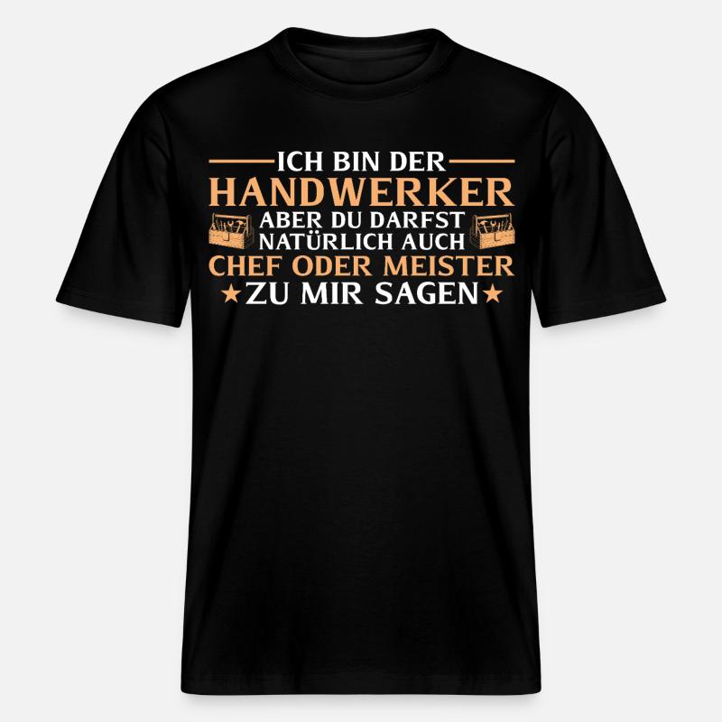 Handwerker Chef oder Meister - Heimwerker -  RELAXED FIT Unisex Organic T-Shirt - black