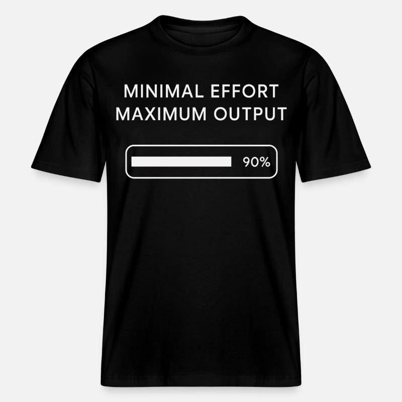 Effort minimum Rendement maximal - T-shirt unisexe RELAXED FIT en coton bio - noir
