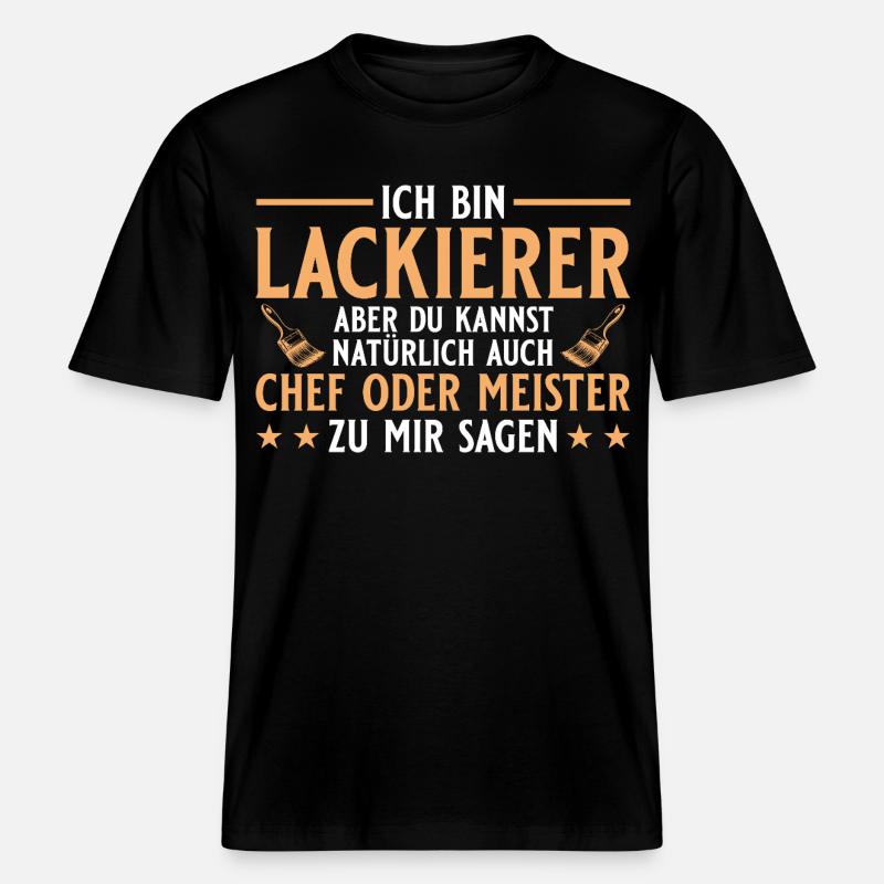 Maler Handwerker Chef oder Meister - Lackierer -  RELAXED FIT Unisex Organic T-Shirt - Schwarz