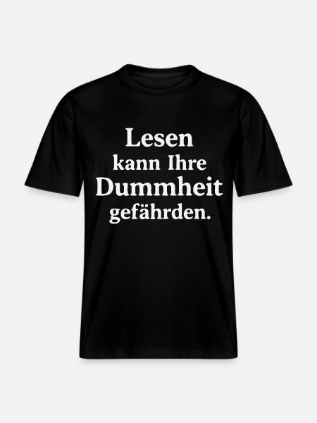 Reading can jeopardize your stupidity - RELAXED FIT Unisex Organic T-Shirt - black