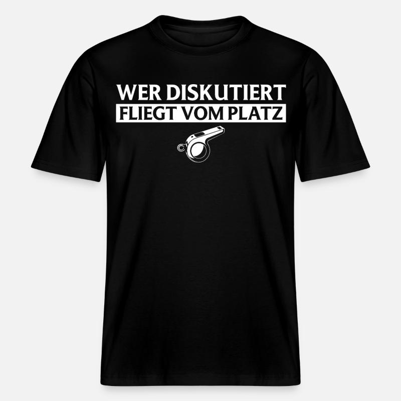 Referee - Who discusses flies referee -  RELAXED FIT Unisex Organic T-Shirt - black