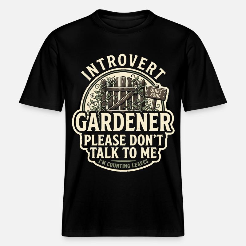 Introvert Gärtner Bitte Nicht Ansprechen - RELAXED FIT Unisex Organic T-Shirt - Schwarz