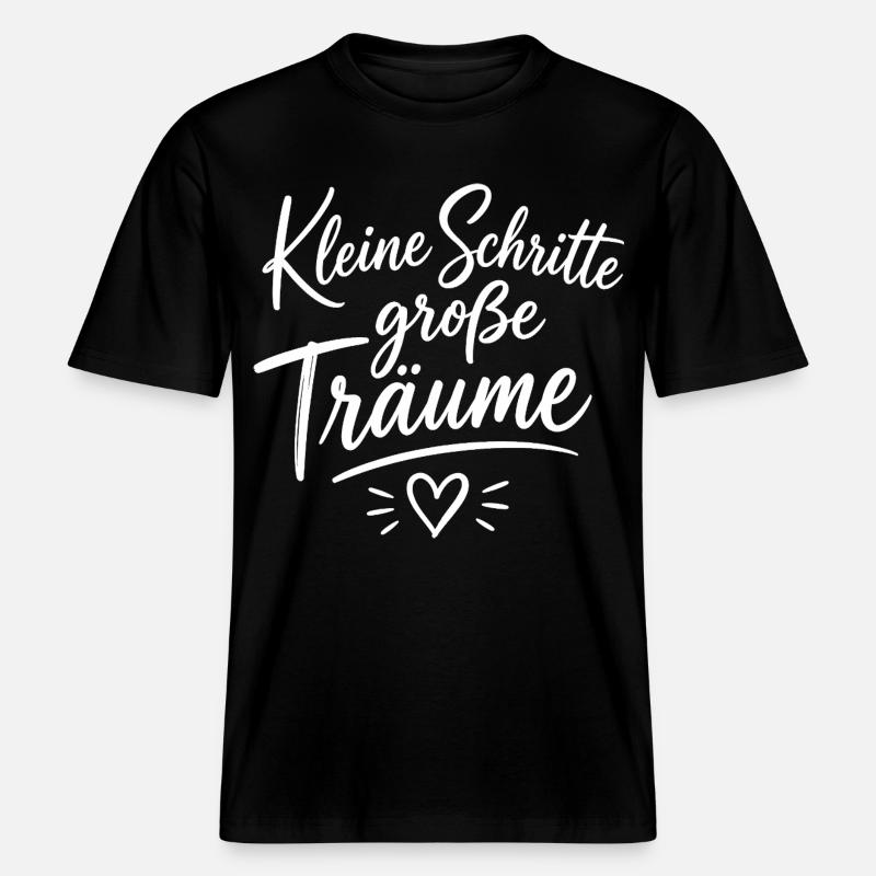 Keine Schritte Große Träume Script - RELAXED FIT Unisex Organic T-Shirt - Schwarz