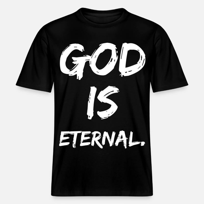 Dieu est éternel -  T-shirt unisexe RELAXED FIT en coton bio - noir