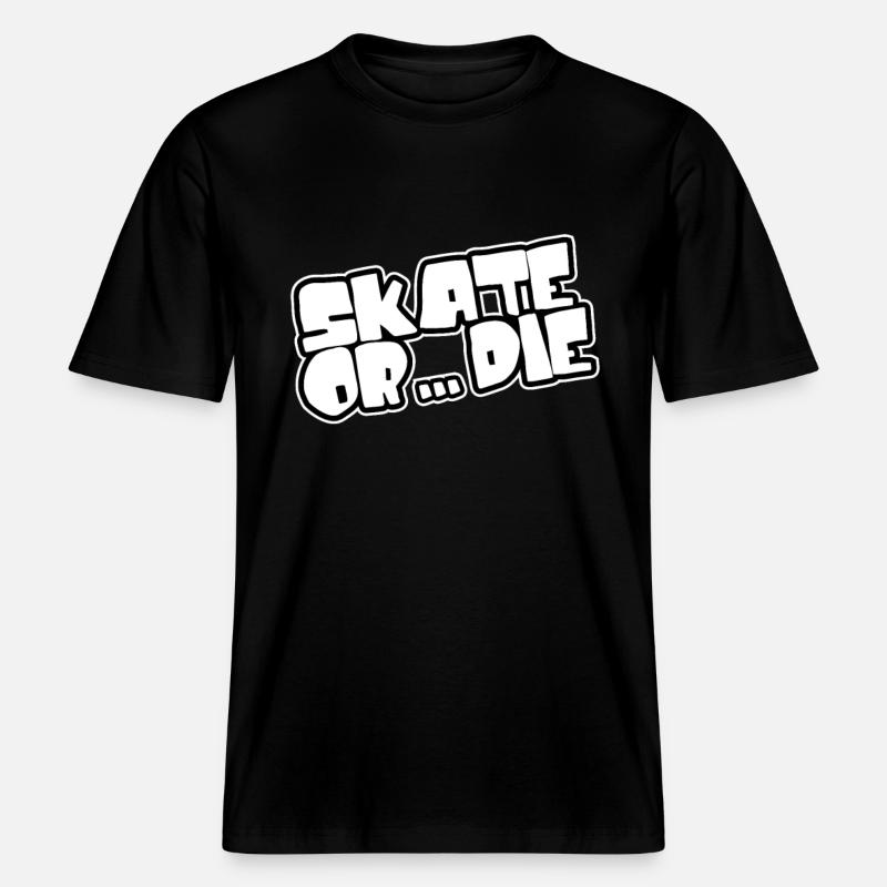 Skate oder stirb - Skateboarden -  RELAXED FIT Unisex Organic T-Shirt - Schwarz