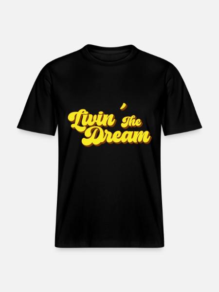 Living the Dream - RELAXED FIT Unisex Organic T-Shirt - black