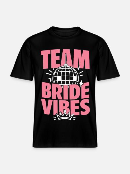 Team Bride Vibes with Disco Ball -  RELAXED FIT Unisex Organic T-Shirt - black