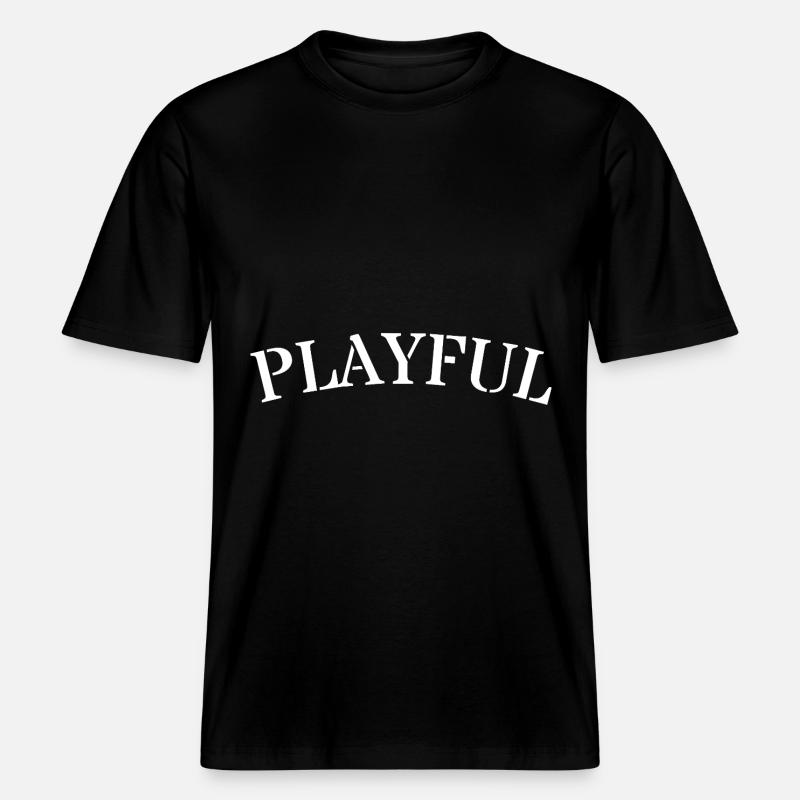 Verspielt Minimal Text Design Spruch -  RELAXED FIT Unisex Organic T-Shirt - Schwarz