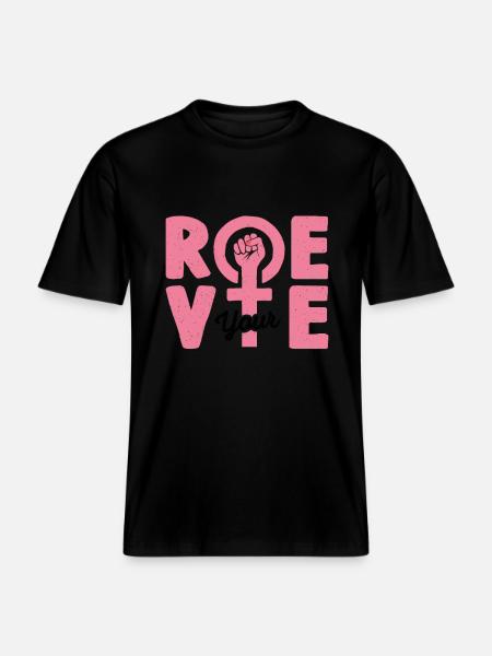 Roe Your Vote - RELAXED FIT Unisex Organic T-Shirt - black
