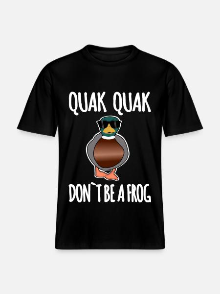 Don't be a frog -  RELAXED FIT Unisex Organic T-Shirt - black