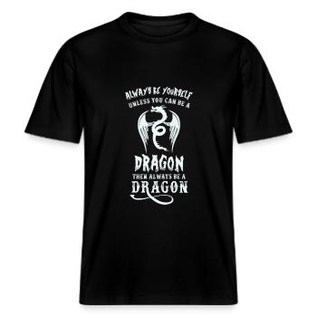 Always be yourself unless you can be a DRAGON -  RELAXED FIT Unisex Organic T-Shirt - Schwarz - Vorne - Alina (178cm) & Michal (187cm)