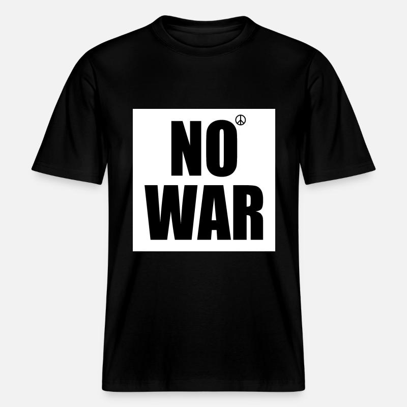 No war -  T-shirt unisexe RELAXED FIT en coton bio - noir