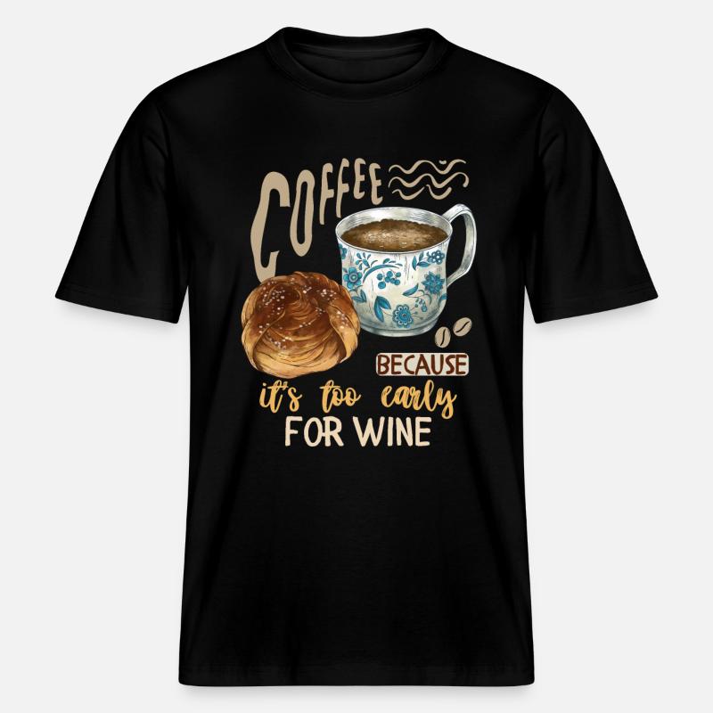 Kaffee, Kaffeetrinker Weintrinker lustiger Spruch -  RELAXED FIT Unisex Organic T-Shirt - Schwarz