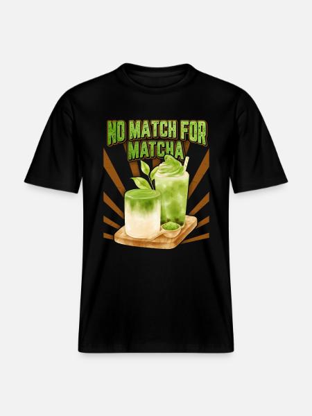 Thé Matcha, Matcha Latte Dicton Drôle, Jeu De Mots -  T-shirt unisexe RELAXED FIT en coton bio - noir