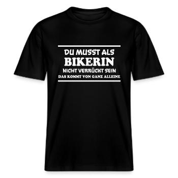 Bikerin Spruch Biker Lustiges Bikerin Geschenk -  RELAXED FIT Unisex Organic T-Shirt - Schwarz - Vorne - Alina (178cm) & Michal (187cm)